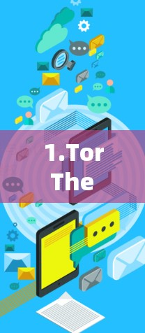 1.Tor The Onion Router)